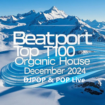 Beatport 2024年12月 Organic House  Top 100