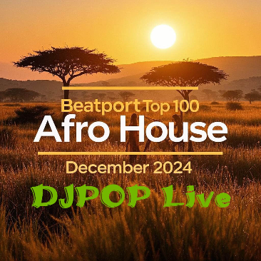 Beatport 2024 年 12 月最佳 100 首非洲浩室音乐 TOP 100 部落电音