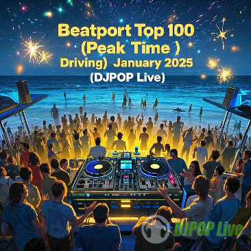【DJPOP推荐】Beatport 2025 年1月最佳 Techno 100 首（高峰驾驶时间）Flac