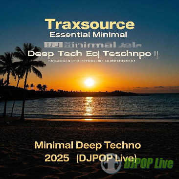 Traxsource 2025 Essential Minimal Deep Tech Techno.98首