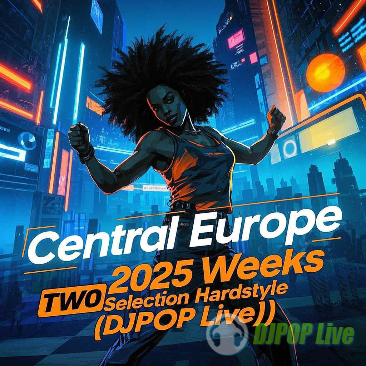【中欧】2025两周精选  Hardstyle